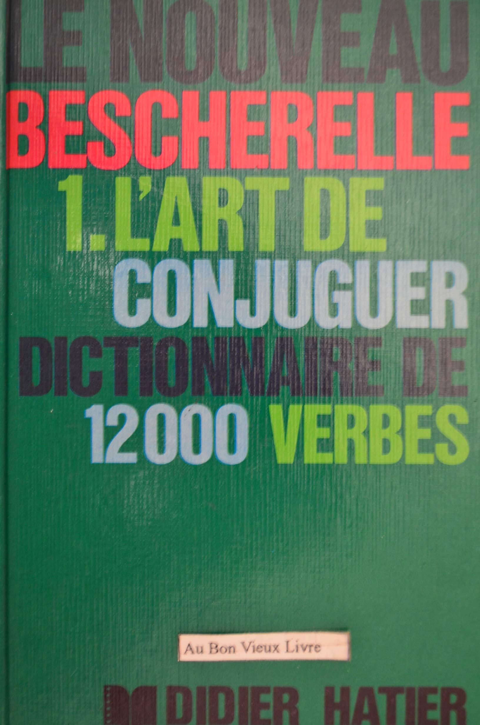 Art de conjuguer 12000 verbes belge Books