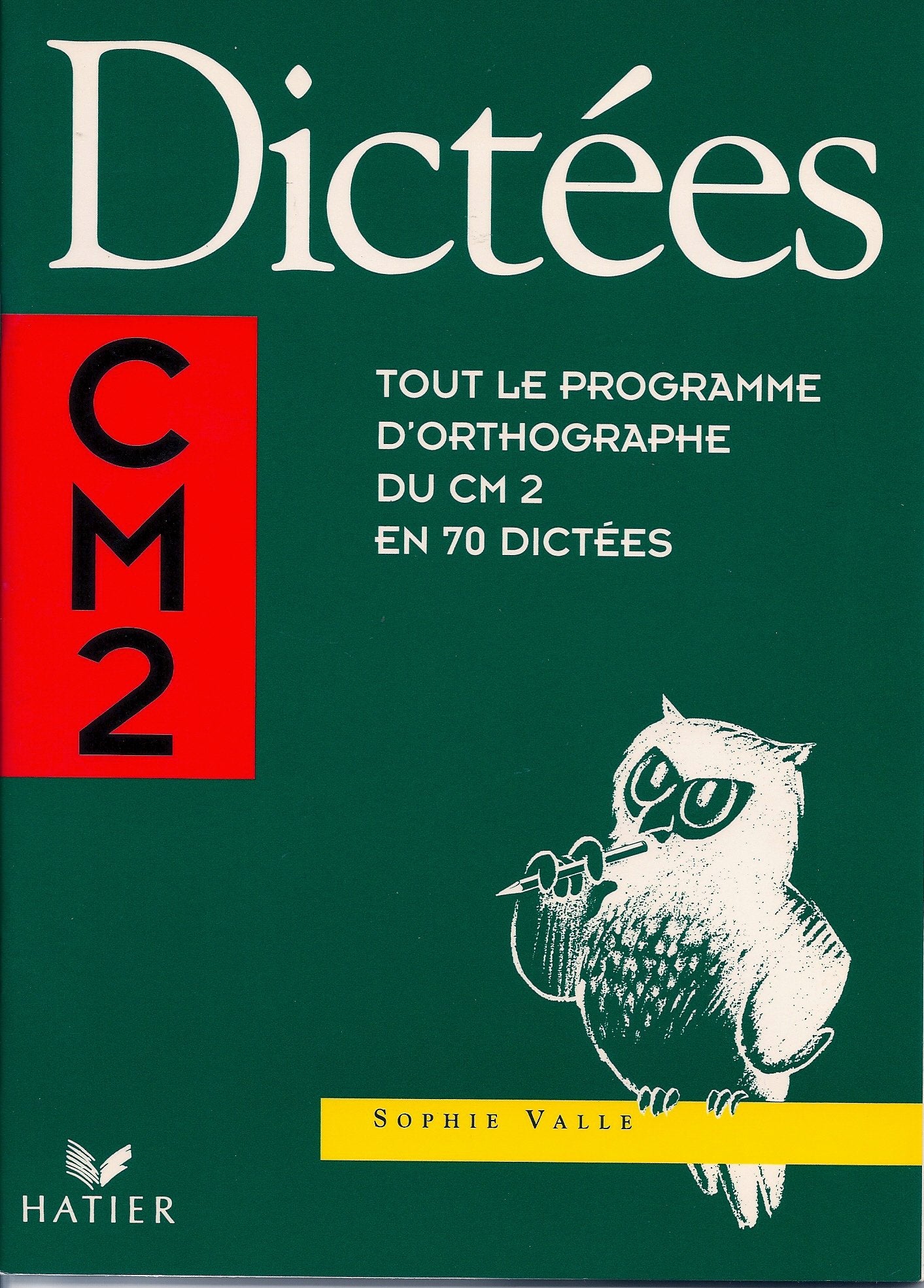 Dictées CM2: Tout le programme d'orthographe du CM2 en 70 dictées book
