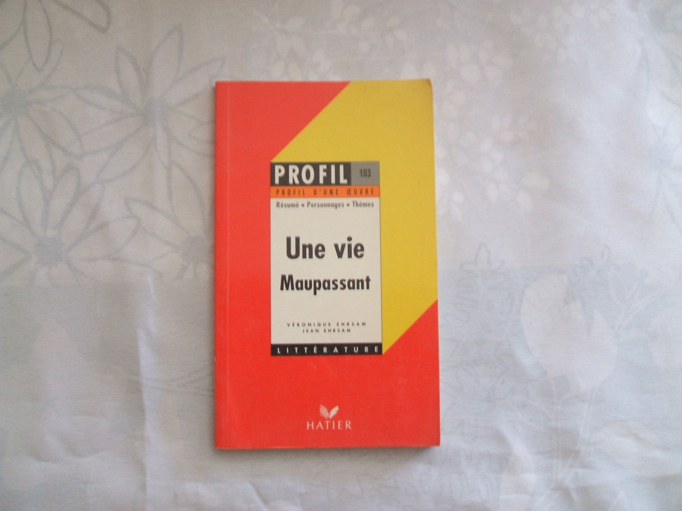 Profil d'Une Oeuvre: Maupassant: Une Vie: Résumé, personnages, thèmes Learning & Reference