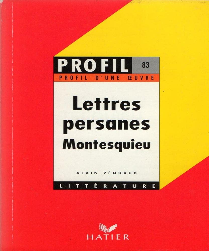 Profil d'Une Oeuvre: Montesquieu: Lettres Persanes Learning & Reference
