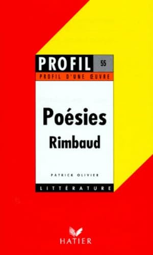 Profil d'Une Oeuvre: Rimbaud: Poesies: Analyse critique Learning & Reference