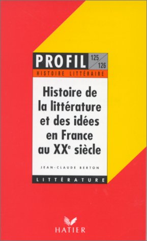 Profil d'Une Oeuvre: Histoire De La Litterature En France Au Xixe Siecle Learning & Reference