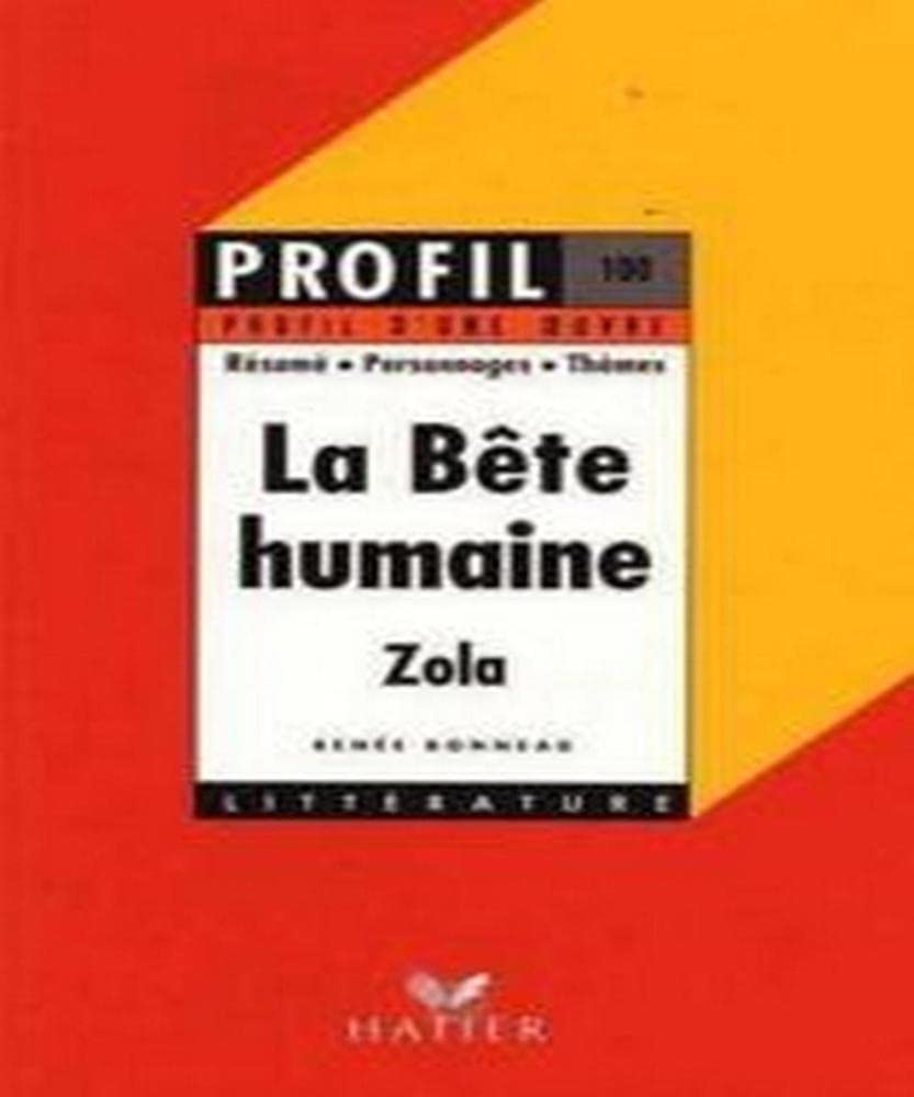 Profil d'Une Oeuvre: Zola: La Bete Humaine Learning & Reference