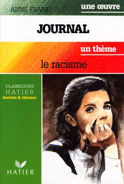 Le journal d'Anne Frank. Le Racisme : Joseph Joffo, Richard Wright, A. Haley, Claire Etcherelli Books