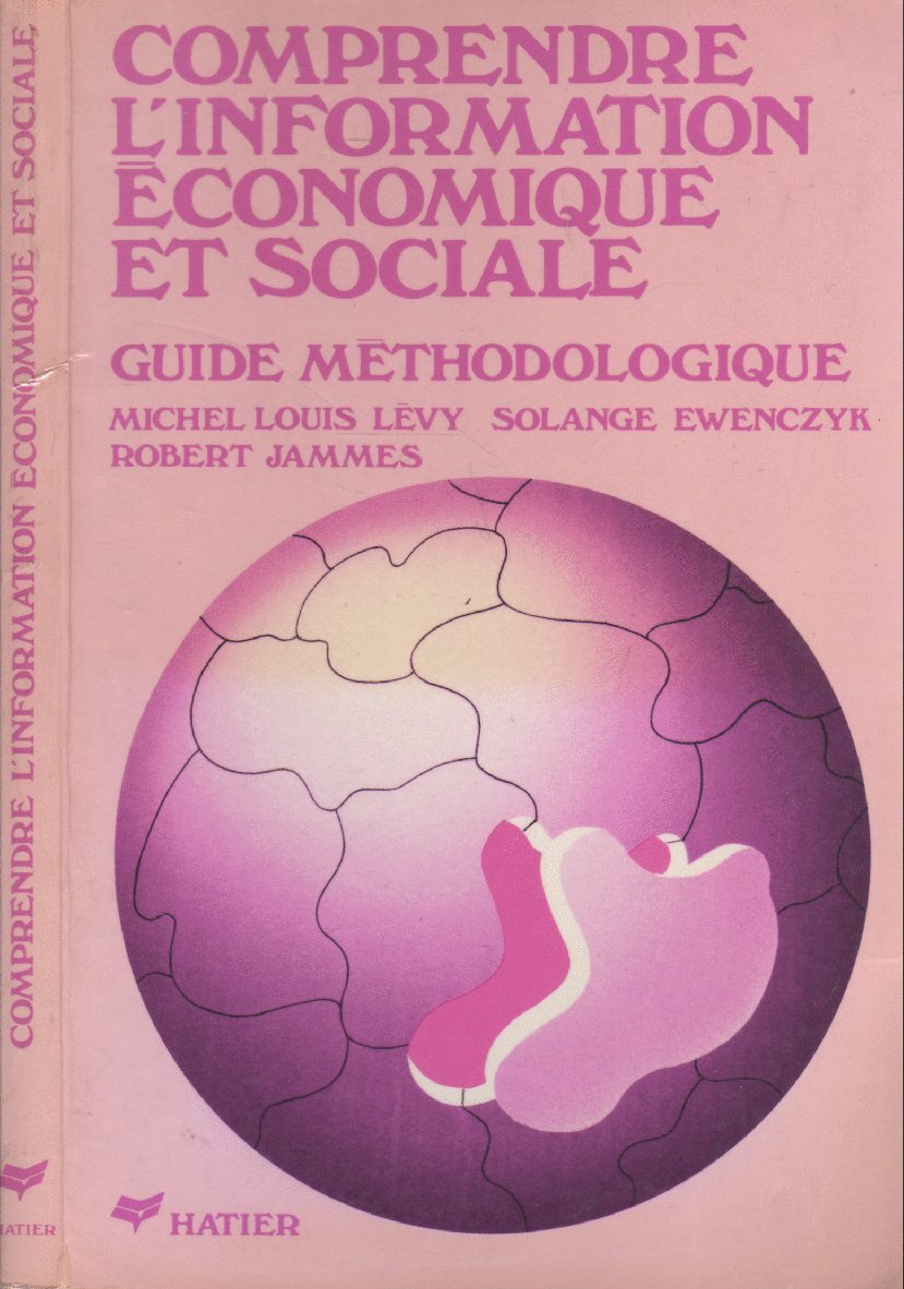 Comprendre l'information économique et sociale : guide méthodologique book