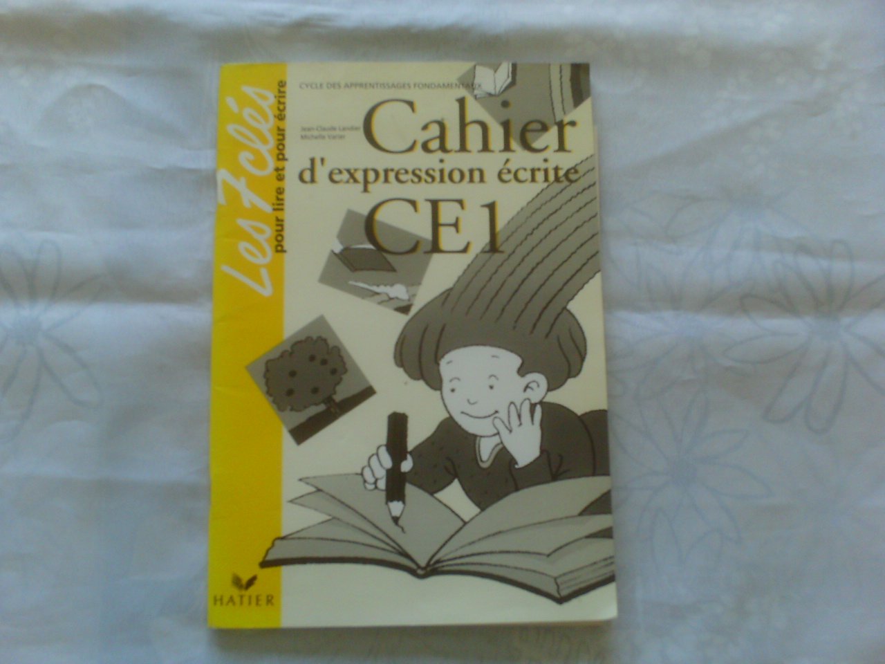 Les 7 Cles Pour Lire Et Ecrire Ce1. Cahier D'Expression Ecrite book