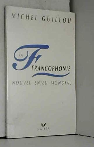 La francophonie - nouvel enjeu mondial book