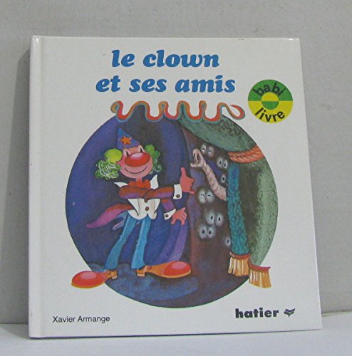 Le Clown et ses amis (Babi-livre) book