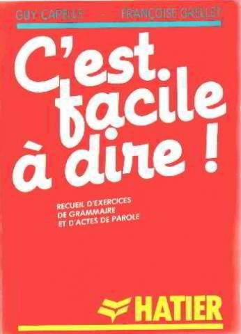 C'est facile a dire! recueil d'exercices de gramma Books