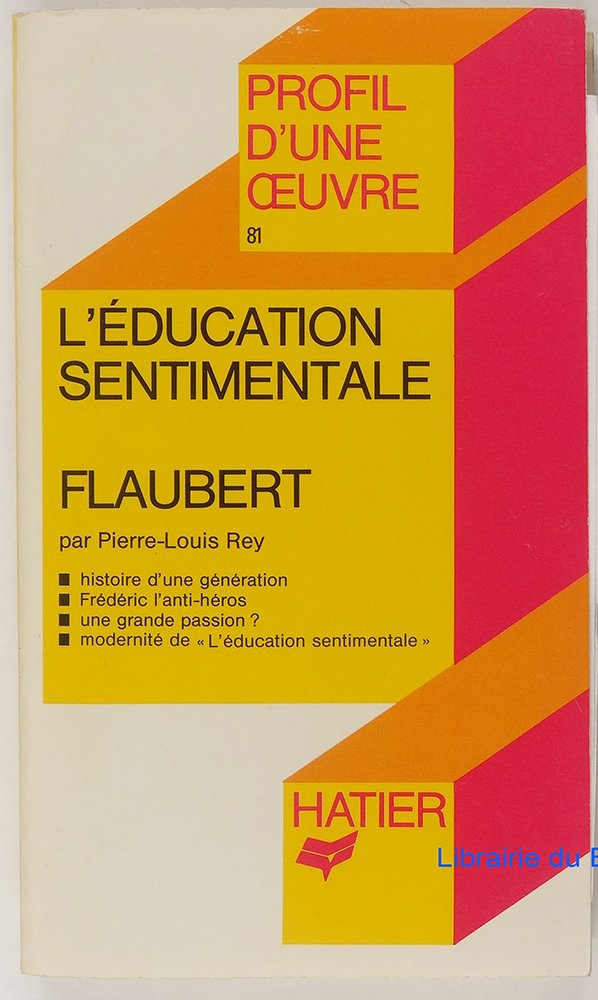 Profil d'Une Oeuvre: Flaubert: L'Education Sentimentale Learning & Reference
