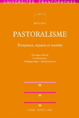 Pastoralisme. Troupeaux, espaces et sociétés book