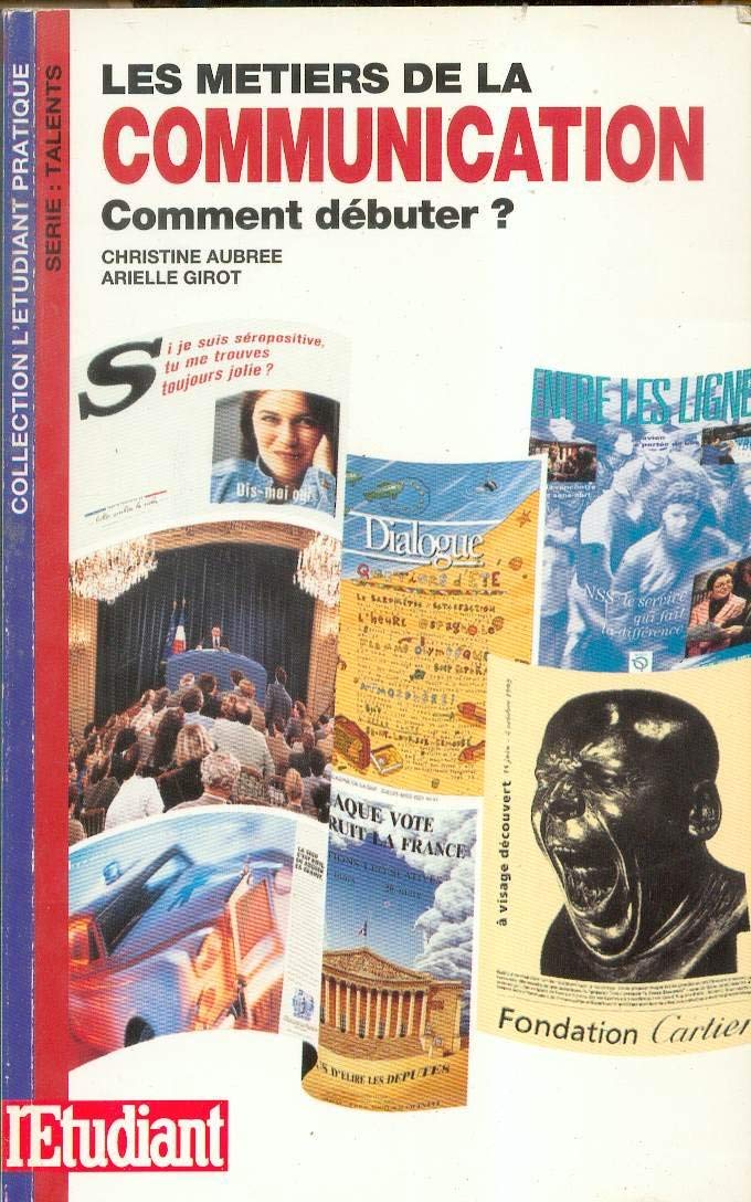 Les Métiers de la communicaton: Comment débuter book