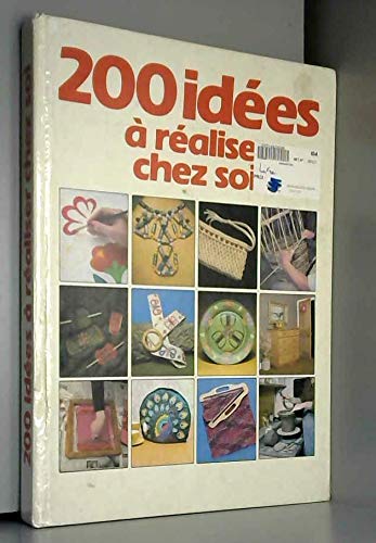 Deux cents idées à réaliser chez soi book