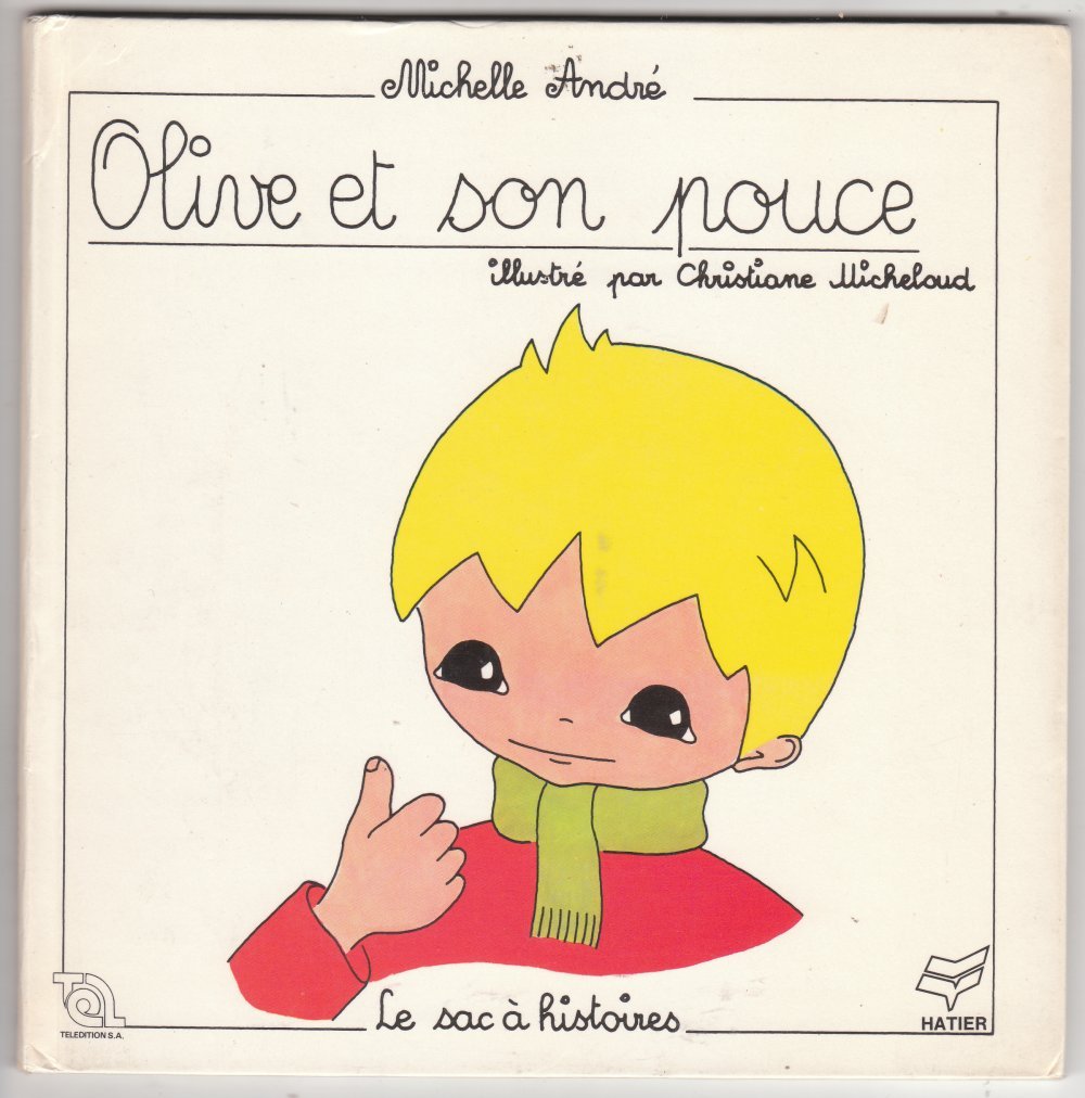 Olive et son pouce : Michelle André (Le Sac à histoires) book