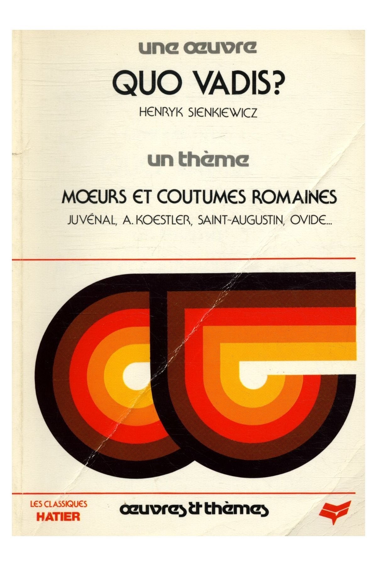 Classiques Hatier, oeuvre & thèmes : Quo Vadis ? Introduction à la civilisation romaine book