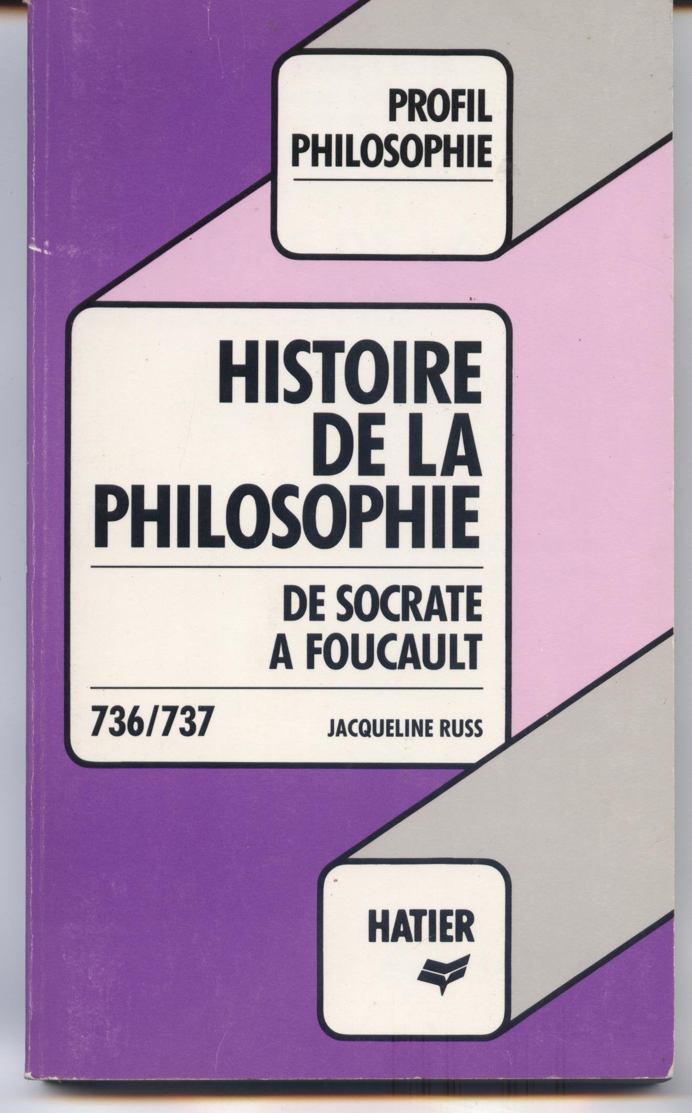 Histoire de la philosophie : de Socrate à Foucault book