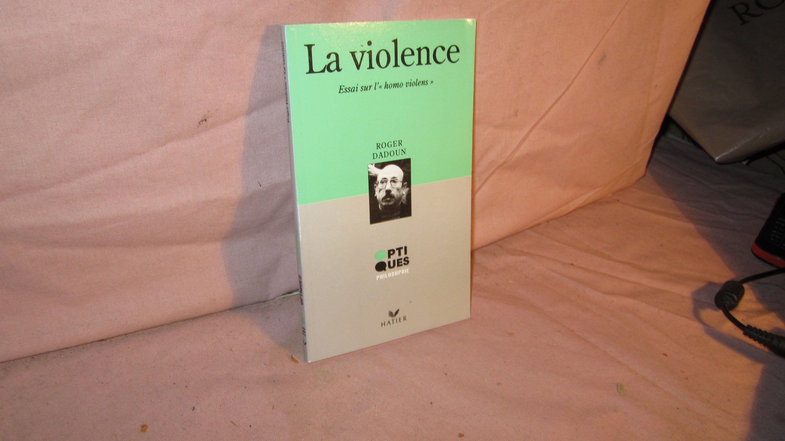 La Violence. Essai sur l'"homo violens" book