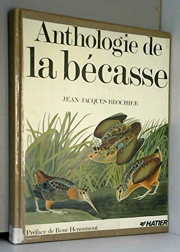 Anthologie de la becasse 052397 (Anthologies Gibiers) Books