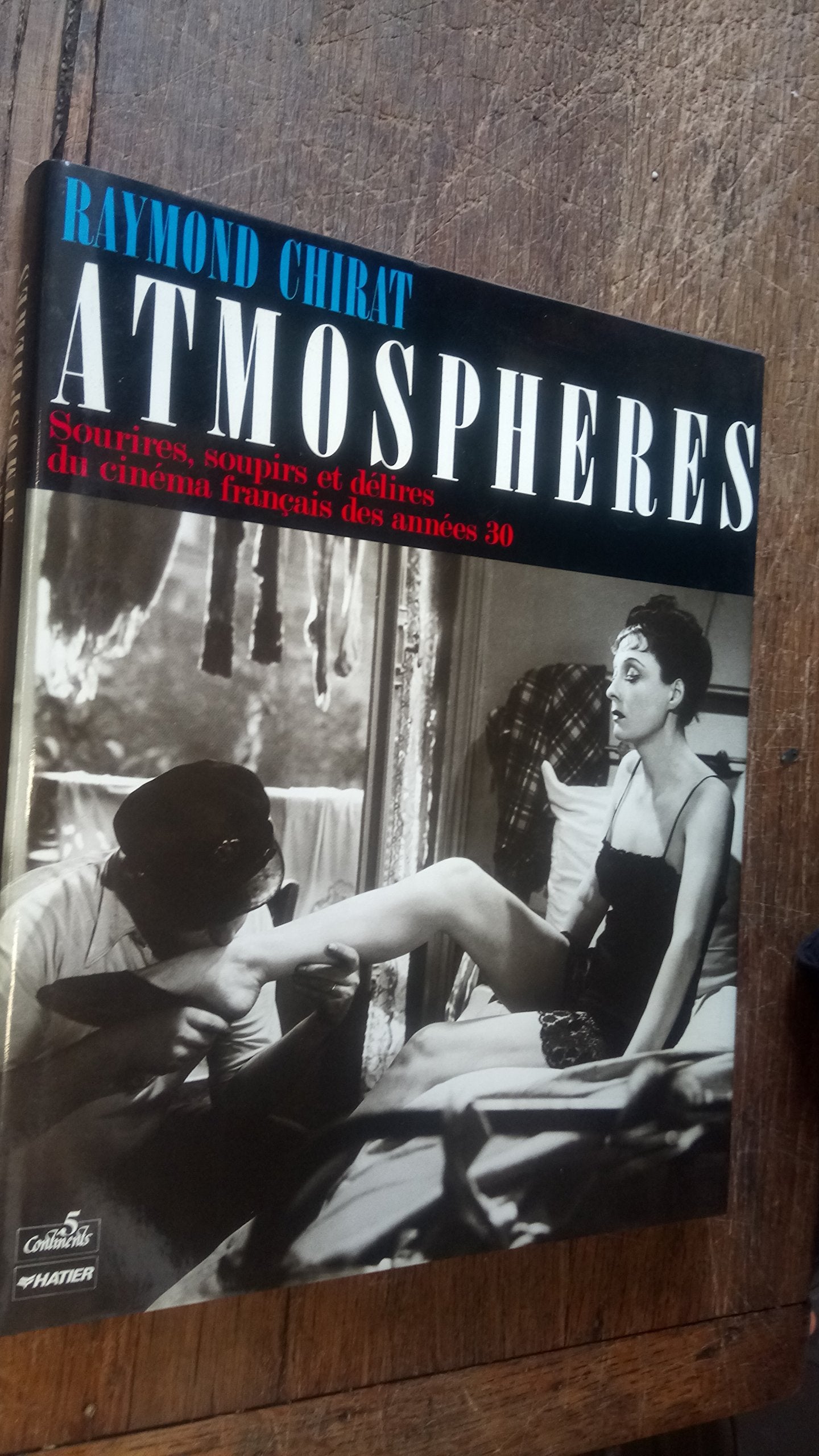 Atmosphères : sourires, soupirs et délires du cinéma français des années trente Books