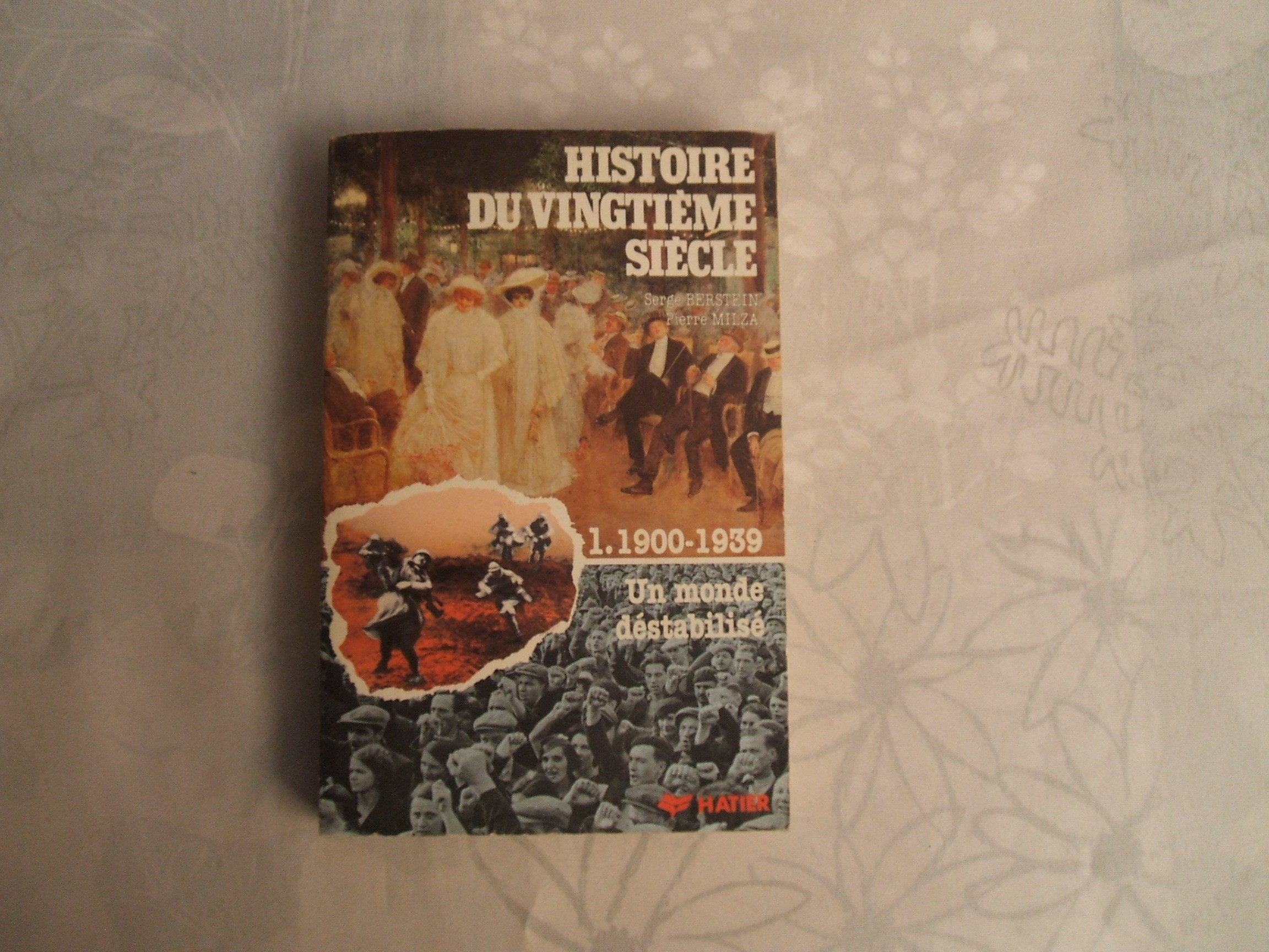 Histoire du 20e siècle Tome 1: Le Premier 20e siècle, 1900-1939 Books
