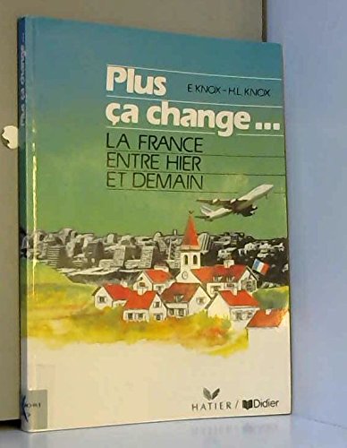 Plus ça change : la France entre hier et demain book