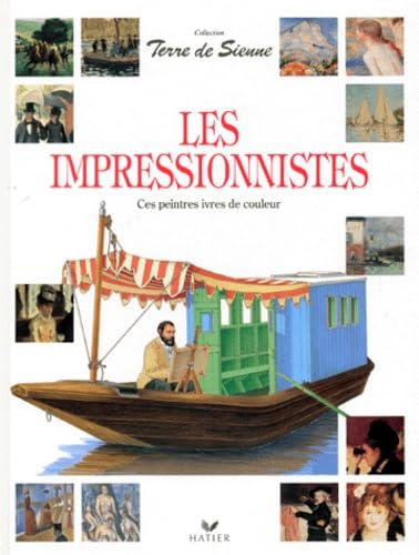Les Impressionnistes. Ces Peintres Ivres De Couleur book