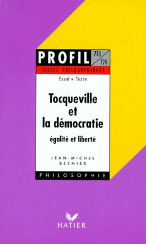 Tocqueville et la démocratie, égalite et liberté, textes philosophiques book