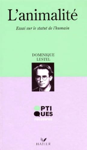 L'ANIMALITE.: Essai sur le statut de l'humain book