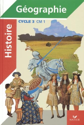 Histoire - geographie, cycle 3, CM1 (manuel + atlas) book