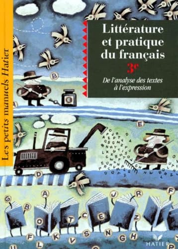 Litterature Et Pratique Du Francais 3eme. De L'Analyse Des Textes A L'Expression, Eleve, Edition 1996 Books