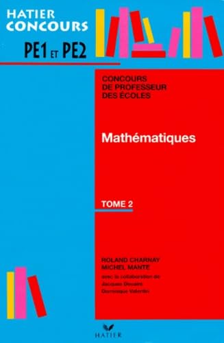 Preparation A L'Epreuve De Mathematiques Du Concours De Professeur Des Ecoles. Tome 2 Books