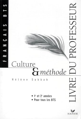 Francais Bts Toutes Sections 1ere Et 2eme Annees Culture Et Methode. Livre Du Professeur Books