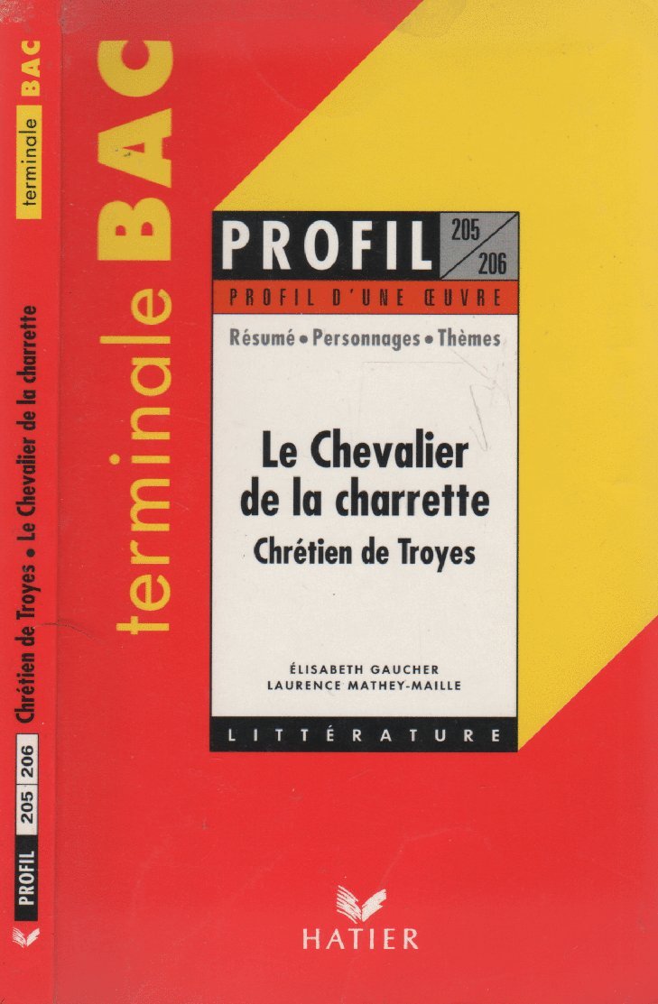 "Le Chevalier de la Charrette", XIIe siècle, Chrétien de Troyes: Résumé, personnages, thèmes Books