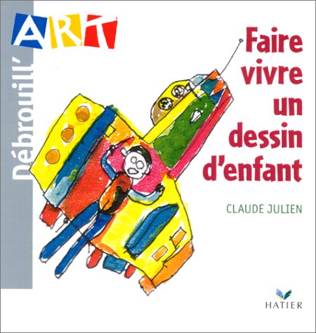 Debrouill'Art. Faire Vivre Un Dessin D'Enfant book