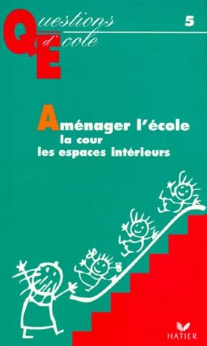 Aménager l'école : la cour, les espaces intérieurs book