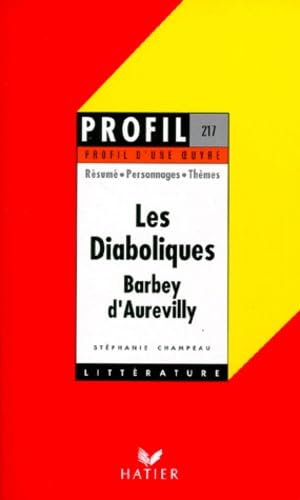 Profil d'une oeuvre : Les diaboliques, Barbey d'Aurevilly book