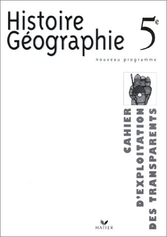 Histoire-géographie, 5e. Cahier d'exploitation des tranparents book
