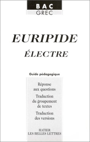 Electre, Euripide : guide pédagogique. Platon, Ménexène Books