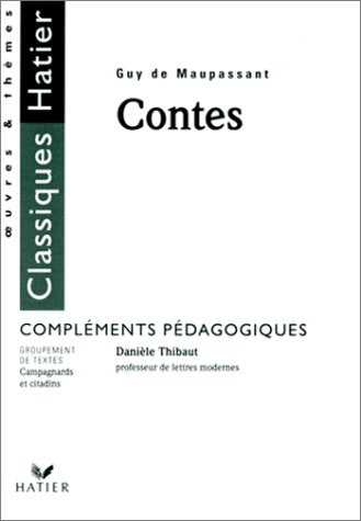 Maupassant. contes - professeur (Oeuvres et Themes) Books