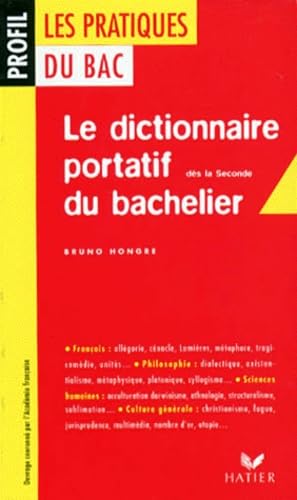 Le Dictionnaire Portatif Du Bachelier. De La 2nde A L'Universite book