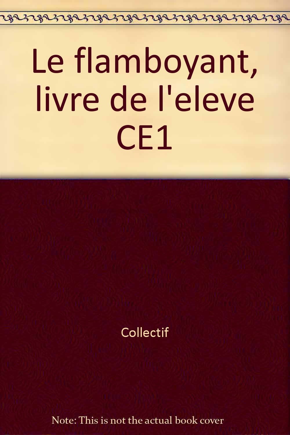 Le Flamboyant, livre de l'élève CE1 book