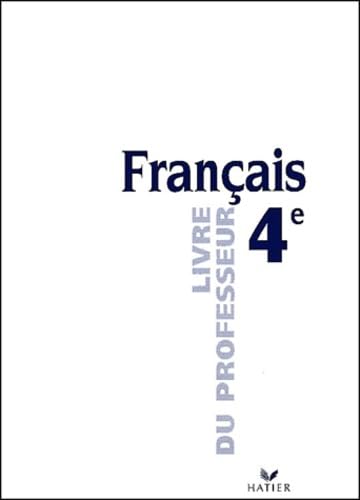 Francais 4eme. Livre Du Professeur, Edition 1996 book