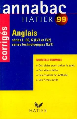 Annabac, Anglais 99 : Séries L, ES, S - LV1 et LV2, séries technologiques - LV1 book