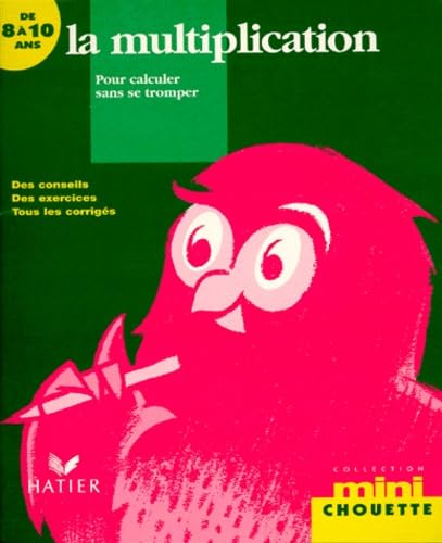 La Multiplication. Pour Calculer Sans Se Tromper Books