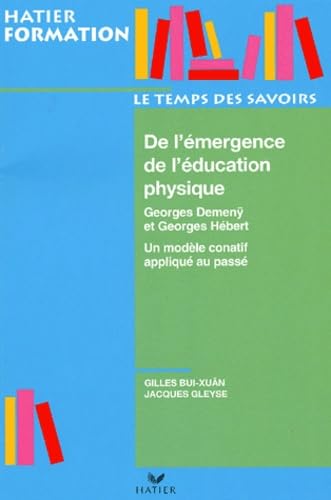 De l'émergence de l'éducation physique : Un modèle conatif appliqué au passé book