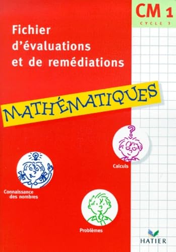 Mathematiques Cm1. Fichier D'Evaluations Et De Remediations, Connaissance Des Nombres, Calculs, Problemes book