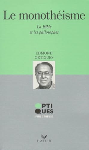 LE MONOTHEISME.: La Bible et les philosophes book