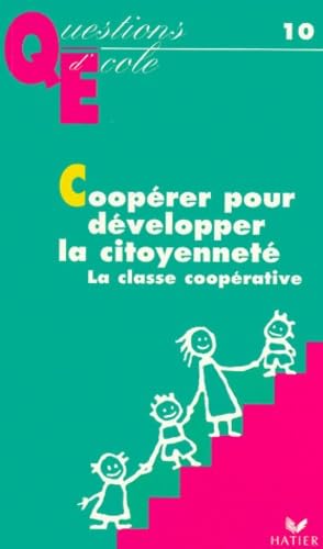 Cooperer Pour Developper La Citoyennete. La Classe Cooperative Books