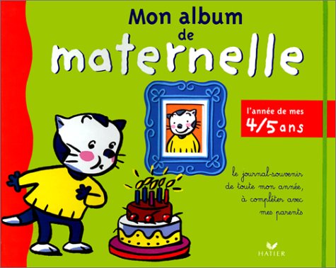 Mon album de maternelle : 4/5 ans book