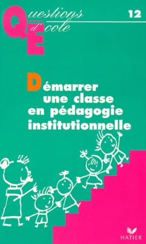 Demarrer Une Classe En Pedagogie Institutionnelle Books